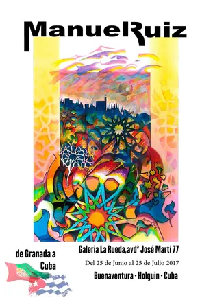 Cartel de «De Granada a Cuba». Galería La Rueda, Buenaventura (Holguín), 2017
